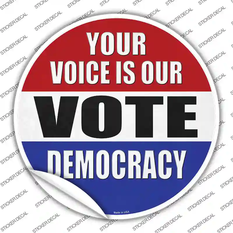 Your Voice Is Our Vote Novelty Circle Sticker Decal