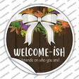 Welcomeish Novelty Circle Sticker Decal