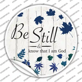 Be Still I Am God Novelty Circle Sticker Decal