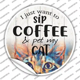 Sip Coffee And Pet Cat Novelty Circle Sticker Decal