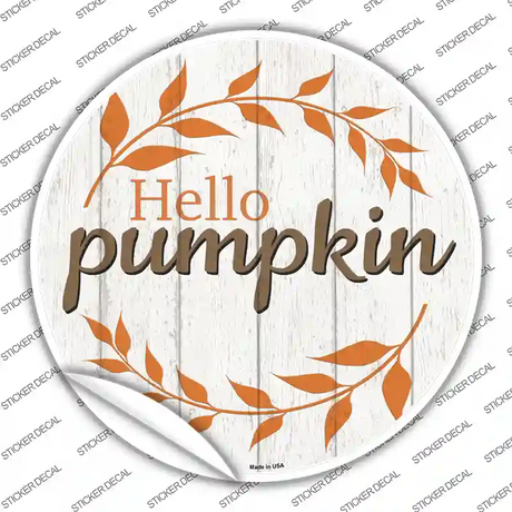 Hello Pumpkin Novelty Circle Sticker Decal