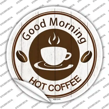 Good Morning Novelty Circle Sticker Decal
