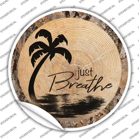 Just Breathe Novelty Circle Sticker Decal
