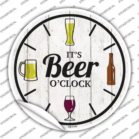 Beer Oclock Novelty Circle Sticker Decal