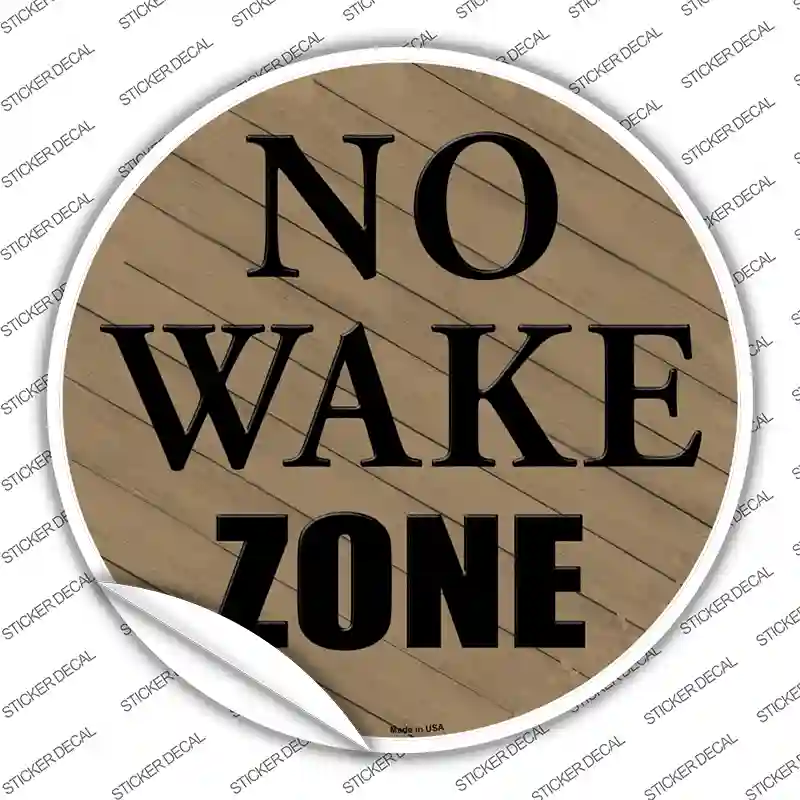 No Wake Zone Novelty Circle Sticker Decal