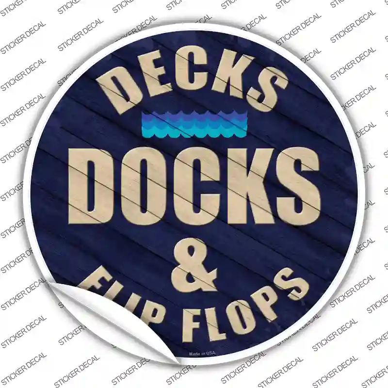 Decks Docks and Flip Flops Novelty Circle Sticker Decal