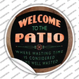 Welcome To The Patio Novelty Circle Sticker Decal