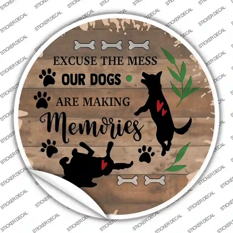 Our Dogs Are Making Memories Novelty Circle Sticker Decal