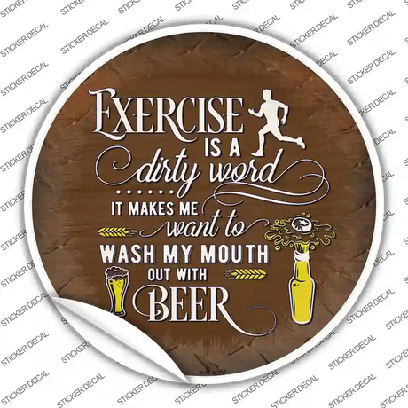 Wash My Mouth With Beer Novelty Circle Sticker Decal