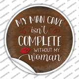 Without My Woman Novelty Circle Sticker Decal