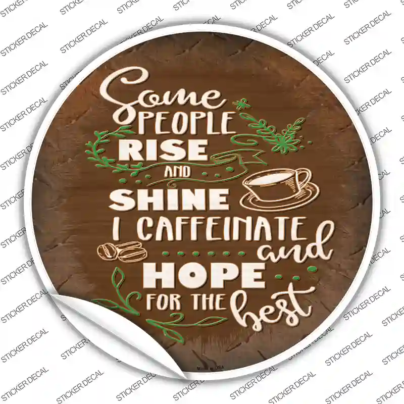 Caffeinate and Hope Novelty Circle Sticker Decal