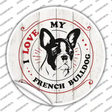 I Love My French Bulldog Novelty Circle Sticker Decal