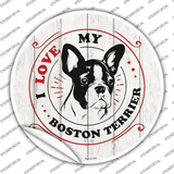 I Love My Boston Terrier Novelty Circle Sticker Decal