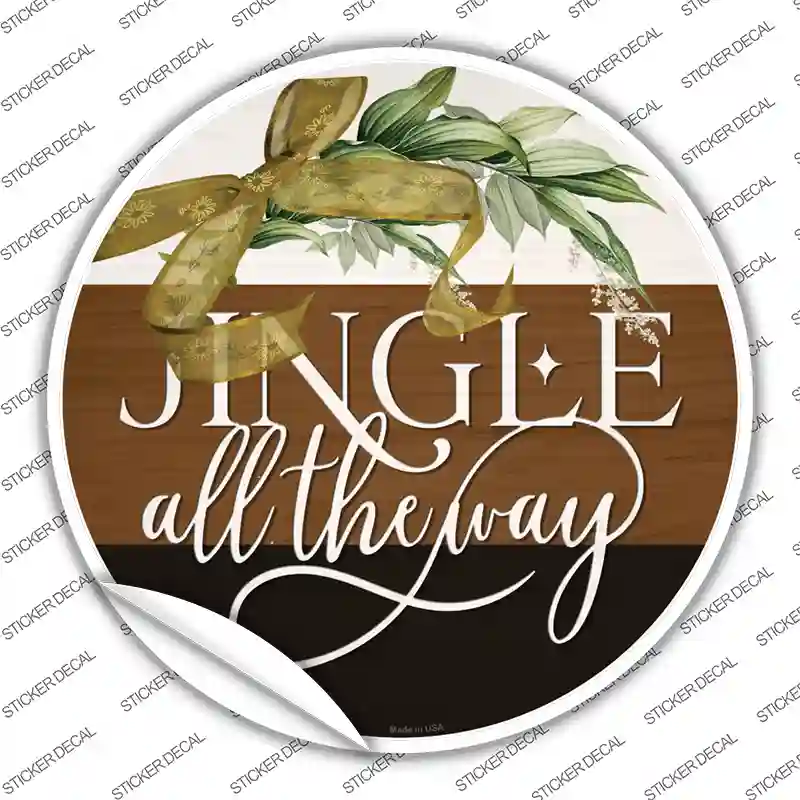 Jingle All The Way Novelty Circle Sticker Decal