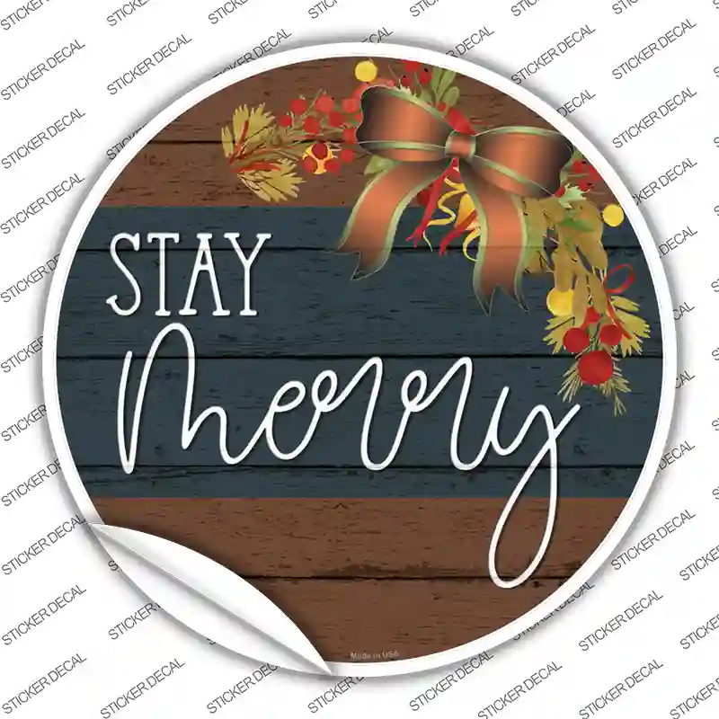 Stay Merry Novelty Circle Sticker Decal