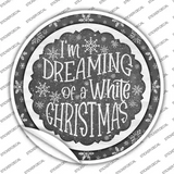 Dreaming of a White Christmas Novelty Circle Sticker Decal