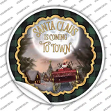Santa Claus Is Coming To Town Novelty Circle Sticker Decal