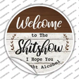 Welcome to the Shitshow Alcohol Novelty Circle Sticker Decal