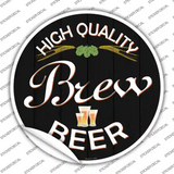 High Quality Brew Beer Novelty Circle Sticker Decal