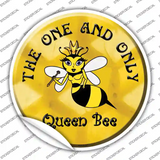 The One and Only Queen Bee Novelty Circle Sticker Decal