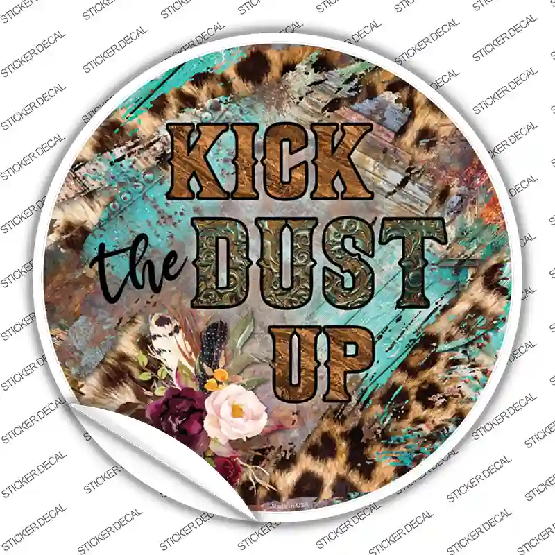 Kick The Dust Up Mixed Print Novelty Circle Sticker Decal