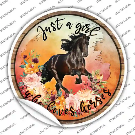 Just A Girl Loves Horses Orange Novelty Circle Sticker Decal