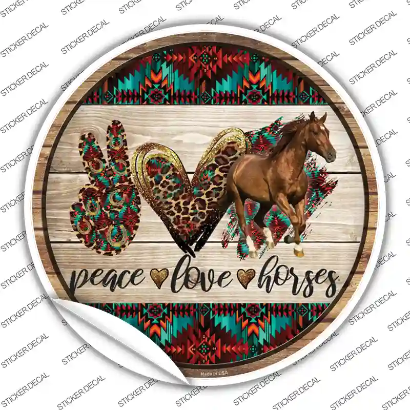 Peace Love Horses Novelty Circle Sticker Decal