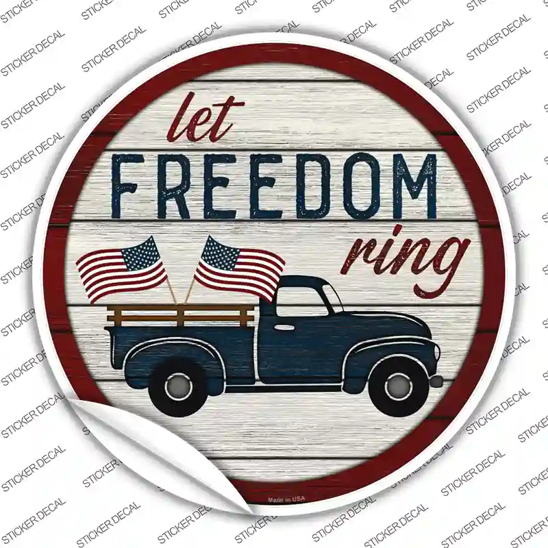 Let Freedom Ring Truck Novelty Circle Sticker Decal
