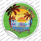 Salt Water Heals Everything Novelty Circle Sticker Decal