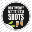 Ive Had Both My Shots Novelty Circle Sticker Decal