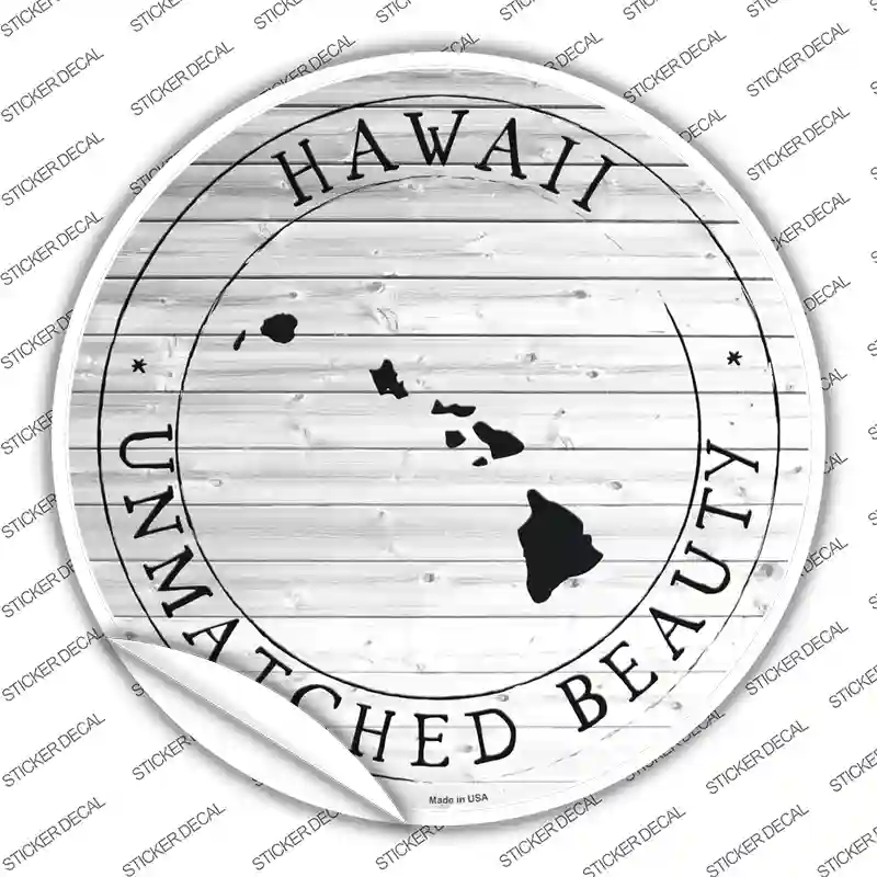 Hawaii Unmatched Beauty Novelty Circle Sticker Decal