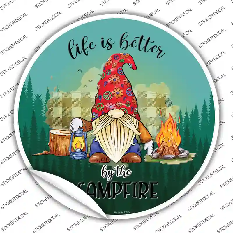 Better By The Campfire Gnome Novelty Circle Sticker Decal