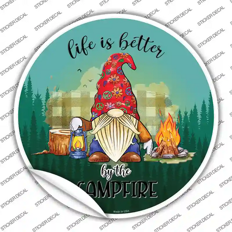 Better By The Campfire Gnome Novelty Circle Sticker Decal