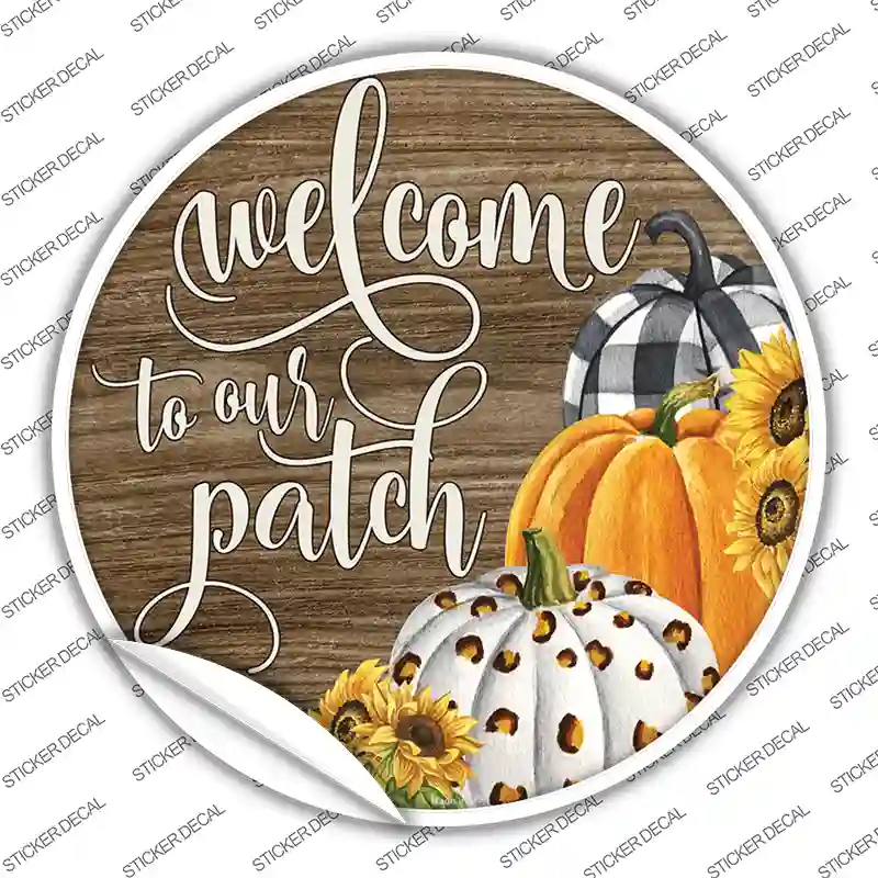 Welcome To Our Patch Novelty Circle Sticker Decal