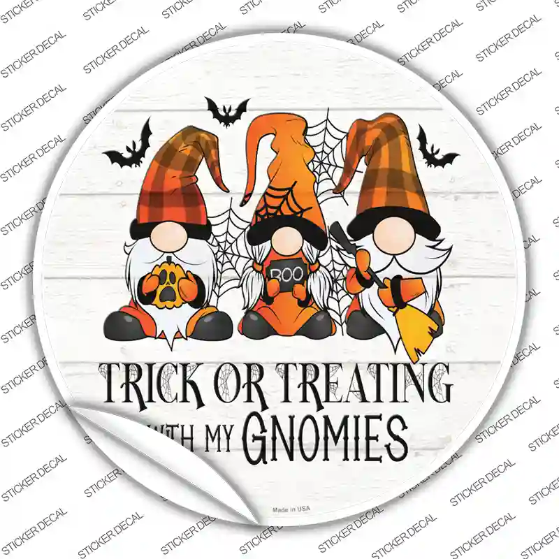 Trick Or Treating With My Gnomies Novelty Circle Sticker Decal