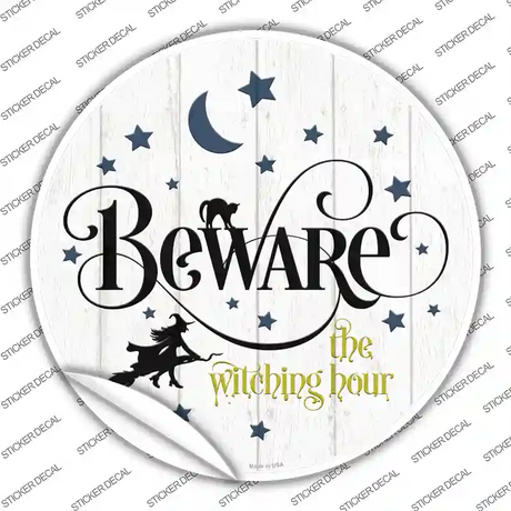 Beware The Witch Hour Novelty Circle Sticker Decal