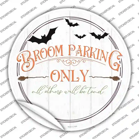 Broom Parking Only Novelty Circle Sticker Decal