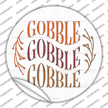 Gobble Gobble Gobble Novelty Circle Sticker Decal