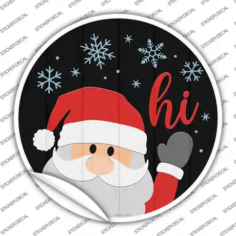 Santa Says Hi Novelty Circle Sticker Decal