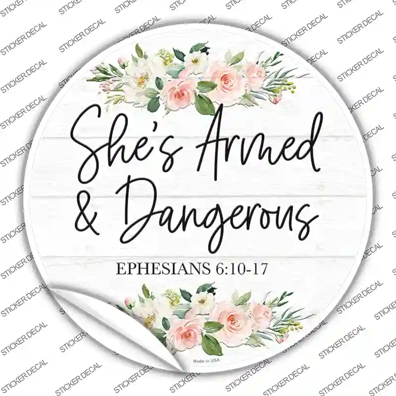 Shes Armed and Dangerous Novelty Circle Sticker Decal