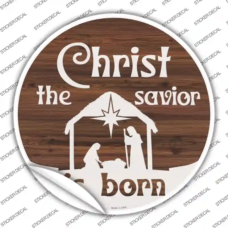 Christ The Savior is Born Novelty Circle Sticker Decal