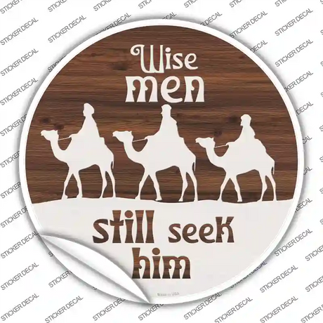 Wise Men still Seek Him Novelty Circle Sticker Decal
