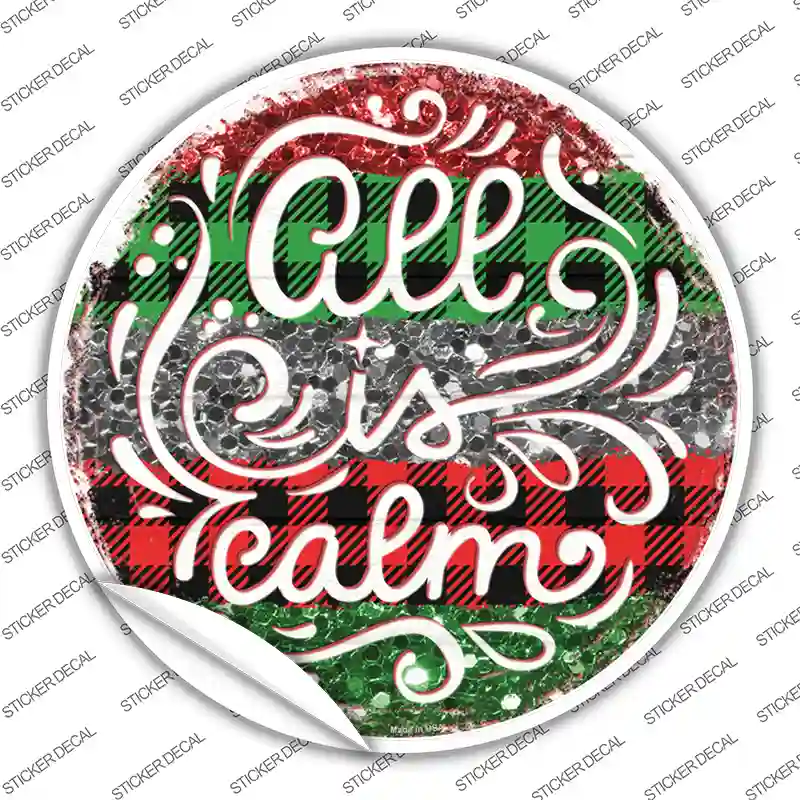 All Is Calm Christmas Novelty Circle Sticker Decal