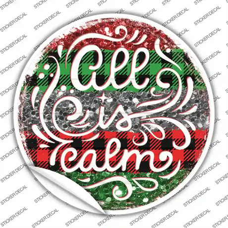 All Is Calm Christmas Novelty Circle Sticker Decal