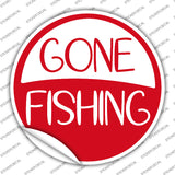 Gone Fishing Novelty Circle Sticker Decal C-2060s