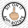 Sit on It and Rotate Novelty Circle Sticker Decal C-2066s