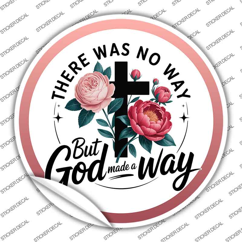 God Made A Way Novelty Circle Sticker Decal C-2075s