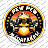Pew Pew Madafakas Novelty Circle Sticker Decal C-2081s