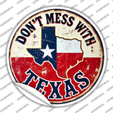 Dont Mess With Texas Novelty Circle Sticker Decal C-2083s