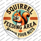 Squirrel Feeding Area Novelty Circle Sticker Decal C-2091s